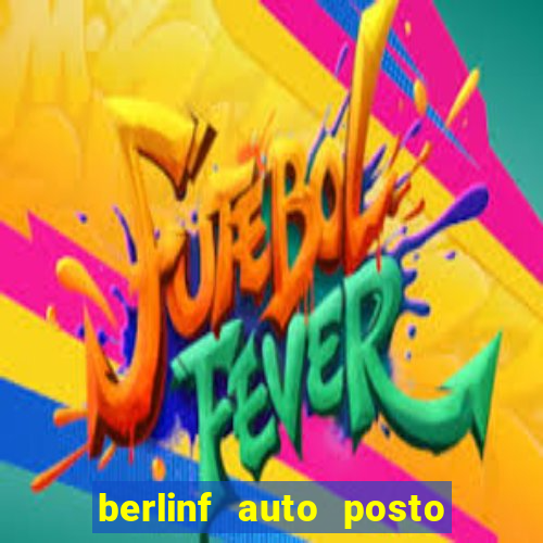 berlinf auto posto onde fica